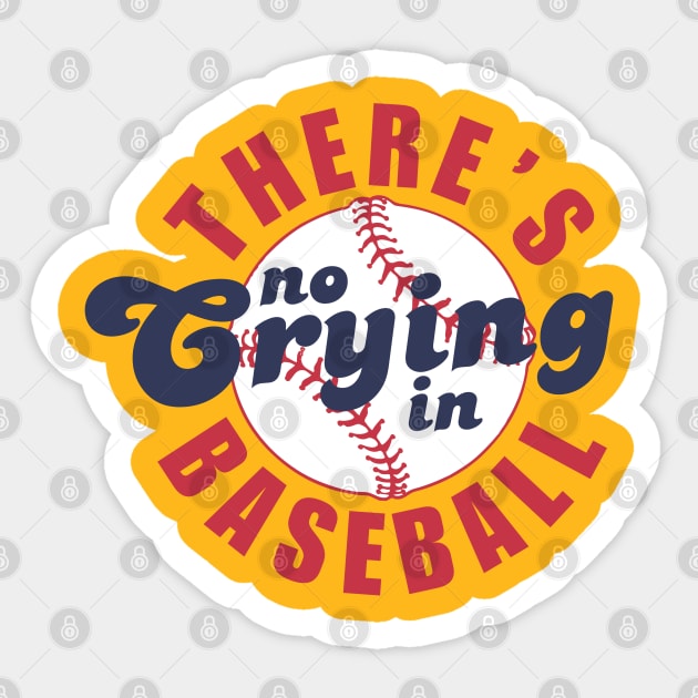 There's No Crying In Baseball Sticker by Illustradise